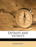 Detroit And Vicinity di Anonymous edito da Nabu Press