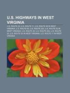 U.s. Highways In West Virginia: U.s. Rou di Books Llc edito da Books LLC, Wiki Series