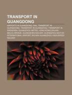 Transport In Guangdong: Hong Kong-zhuhai di Books Llc edito da Books LLC, Wiki Series