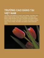 Tru Ng Cao D Ng T I Vi T Nam: Tru Ng Cao di Ngu N. Wikipedia edito da Books LLC, Wiki Series