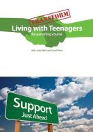 Transform Living With Teenagers the parenting course di Judy Reith, Sarah Rose edito da Lulu.com
