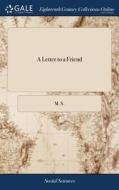 A Letter To A Friend di M S edito da Gale Ecco, Print Editions