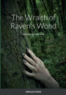 The Wraith of Raven's Wood di Gerald Atkins edito da Lulu.com