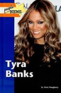 Tyra Banks di Terri Dougherty edito da Lucent Books