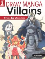 Draw Manga Villains di Genkosha Editorial edito da F+W Media Inc
