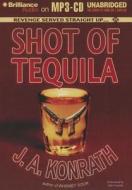 Shot of Tequila di J. A. Konrath edito da Brilliance Corporation