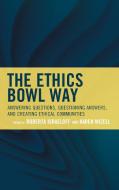 The Ethics Bowl Way edito da Rowman & Littlefield