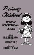 Picturing Childhood edito da University of Texas Press
