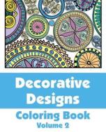Decorative Designs Coloring Book di Various, H. R. Wallace Publishing edito da Createspace