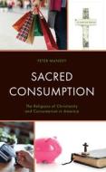 Sacred Consumption di Peter Mundey edito da Lexington Books