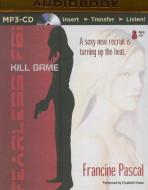 Kill Game di Francine Pascal edito da Audible Studios on Brilliance