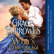 Will's True Wish di Grace Burrowes edito da Tantor Audio