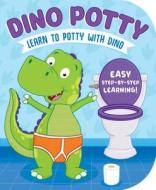 Dino Potty: Learn to Potty with Dino di Sara Conway edito da Rainstorm