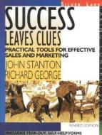 Success Leaves Clues di John Stanton edito da SILVER LAKE PUB