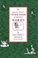 The Superior Person's Third Book of Well-Bred Words di Peter Bowler edito da David R. Godine Publisher
