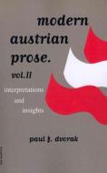 Modern Austrian Prose di Paul F. Dvorak edito da Ariadne Press