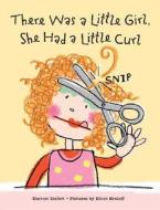 There Was A Little Girl, She Had A Little Curl di Harriet Ziefert edito da Blue Apple Books