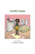 Terrific Tootie di Dionne D. Nichols edito da Goose River Press