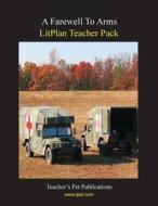 Litplan Teacher Pack: Farewell to Arms di Barbara M. Linde, Mary B. Collins edito da Teacher's Pet Publications