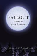 Fallout di Mark Ethridge edito da NEWSOUTH BOOKS