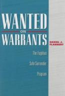 Wanted on Warrants di Daniel J. Flannery edito da The Kent State University Press