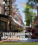 Street Graphics and the Law di Daniel R. Mandelker edito da American Planning Association