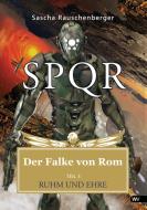 Spqr - Der Falke Von ROM di Sascha Rauschenberger edito da LIGHTNING SOURCE INC