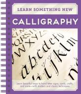 Learn Something New Calligraphy di Publications International Ltd edito da PUBN INTL