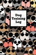 Dog Training Log di Amy Newton edito da Amy Newton