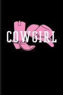 Cowgirl: Cowgirl Journal Notebook di Eve Emelia edito da LIGHTNING SOURCE INC