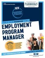 Employment Program Manager di National Learning Corporation edito da NATL LEARNING CORP