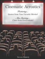 CINEMATIC ACROSTICS: QUOTES FROM YOUR FA di ELLYN ROTH edito da LIGHTNING SOURCE UK LTD