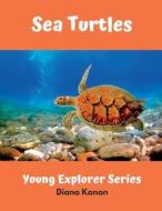 Sea Turtles di Diana Kanan edito da Humble Bee Press LLC