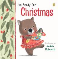 I'm Ready For Christmas di Jedda Robaard edito da Penguin Books Australia