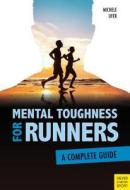 Mental Toughness for Runners di Michele Ufer edito da Meyer & Meyer Sport