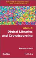 Digital Libraries and Crowdsourcing di Mathieu Andro edito da ISTE Ltd.