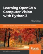 Learning OpenCV 4 Computer Vision with Python di Joseph Howse, Joe Minichino edito da Packt Publishing