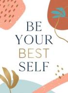 Be Your Best Self di Sophie Golding edito da Summersdale Publishers