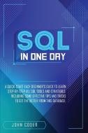 Sql in One Day di John Coder edito da Charlie Creative Lab