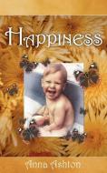 Happiness di Anna Ashton edito da New Generation Publishing