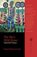 The Sky's Wild Noise di Rupert Roopnaraine edito da Peepal Tree Press Ltd