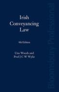 Irish Conveyancing Law di J. C. W. Wylie, Una Woods edito da Bloomsbury Publishing PLC