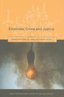 Emotions, Crime And Justice edito da Bloomsbury Publishing Plc