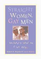 Straight Women, Gay Men: Absolutely Fabulous Friendships! di Robert H. Hopcke, Laura Rafaty edito da WILDCAT CANYON PR