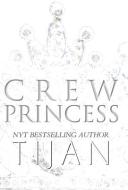Crew Princess (Hardcover) di Tijan edito da Brower Literary & Management, Inc.