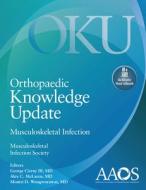 OKU: Musculoskeletal Infection edito da Lippincott Williams&Wilki