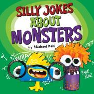 Silly Jokes about Monsters di Michael Dahl edito da PEBBLE BOOKS