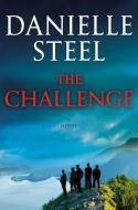 The Challenge di Danielle Steel edito da DELACORTE PR