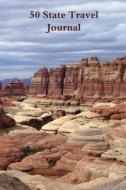 50 State Travel Journal: Canyonlands di Tom Alyea edito da Createspace Independent Publishing Platform