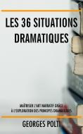 Les 36 situations dramatiques di Georges Polti edito da Éditions Samarkand